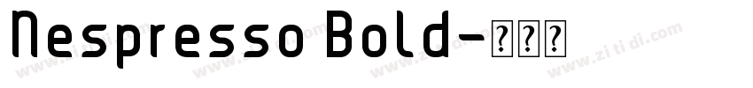 Nespresso Bold字体转换 Nespresso Bold字体转换